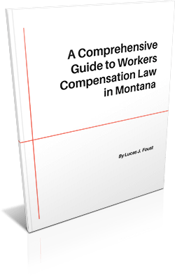A Comprehensive Guide to Workers  Compensation Law in Montana