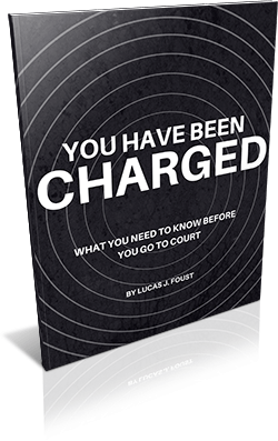 You Have Been Charged:  What you Need to Know Before You Go To Court
